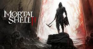 Mortal Shell II